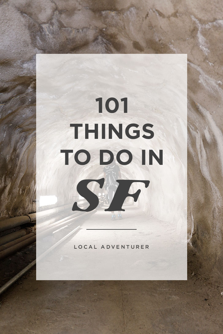 What to Do in San Francisco - Your Ultimate SF Bucket List // Local Adventurer