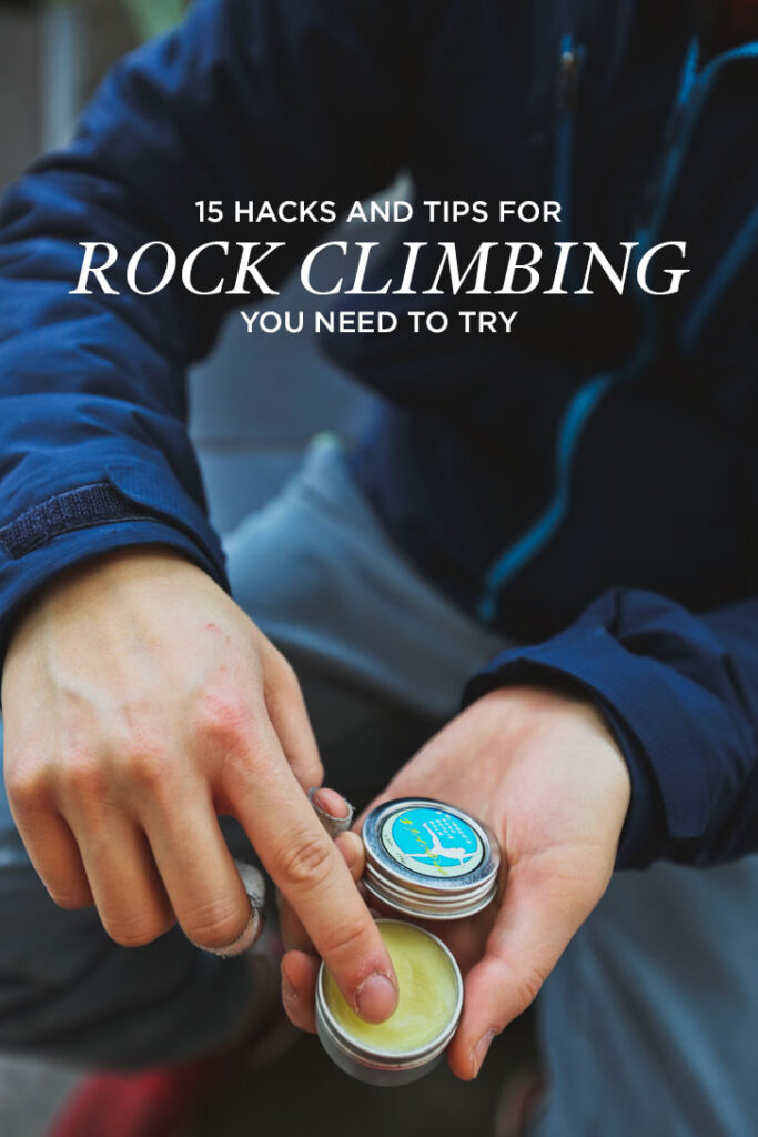 15 Clever Rock Climbing Tips and Hacks You Must Learn #climbing #bouldering #rockclimbing // Local Adventurer