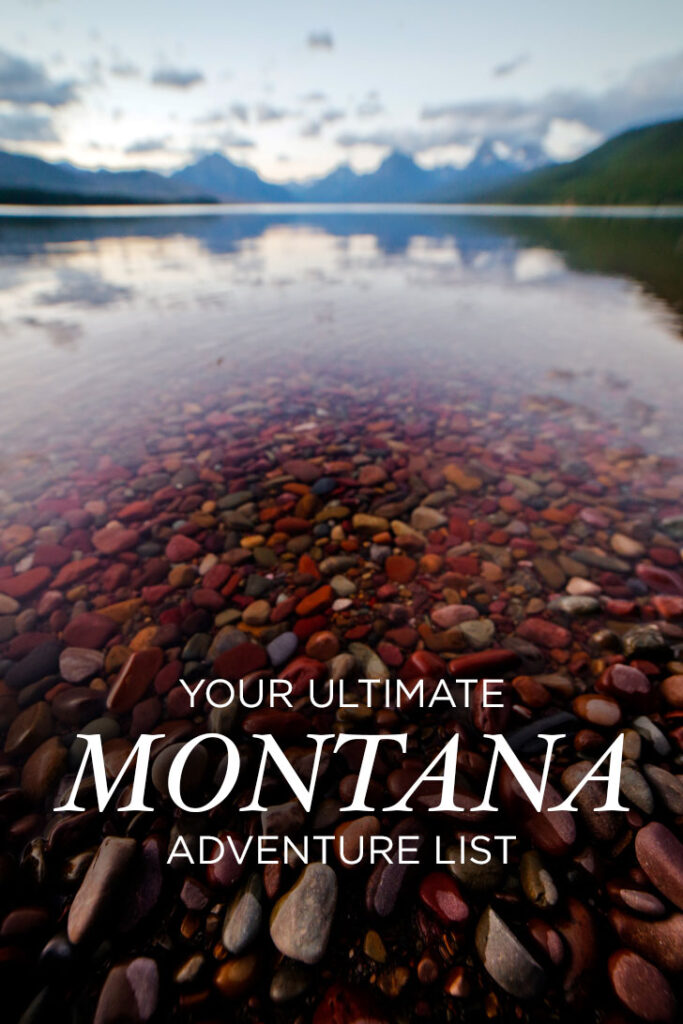 Your Ultimate Montana Adventure List - Best Things to Do in Montana for Anyone Who Loves the Outdoors
