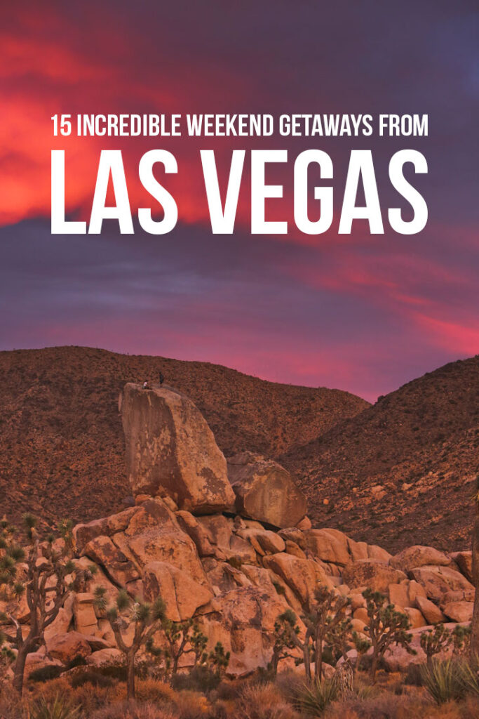 good weekend trips from las vegas