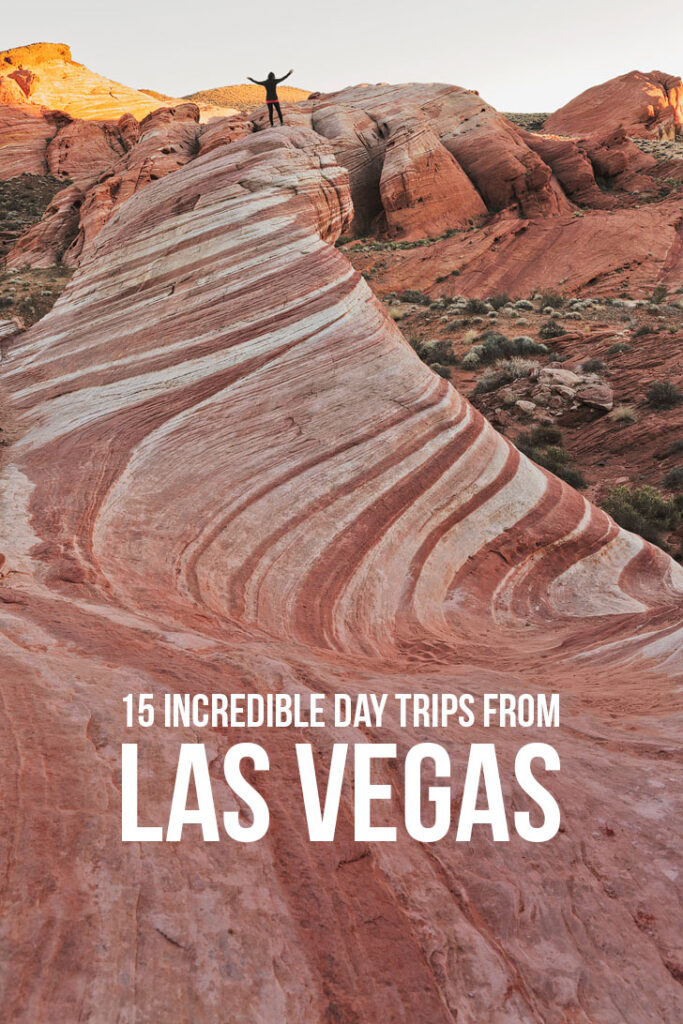 15+ Best Day Trips from Las Vegas by Car