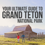 11 Incredible Things to Do in Grand Teton National Park