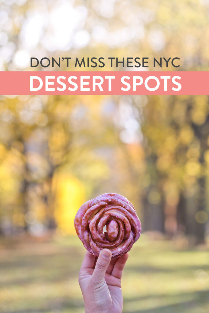 17 Dessert Places in NYC You Can't Miss // Local Adventurer #nyc #newyork #newyorkcity #usa #food #foodie #travel #wanderlust #desserts