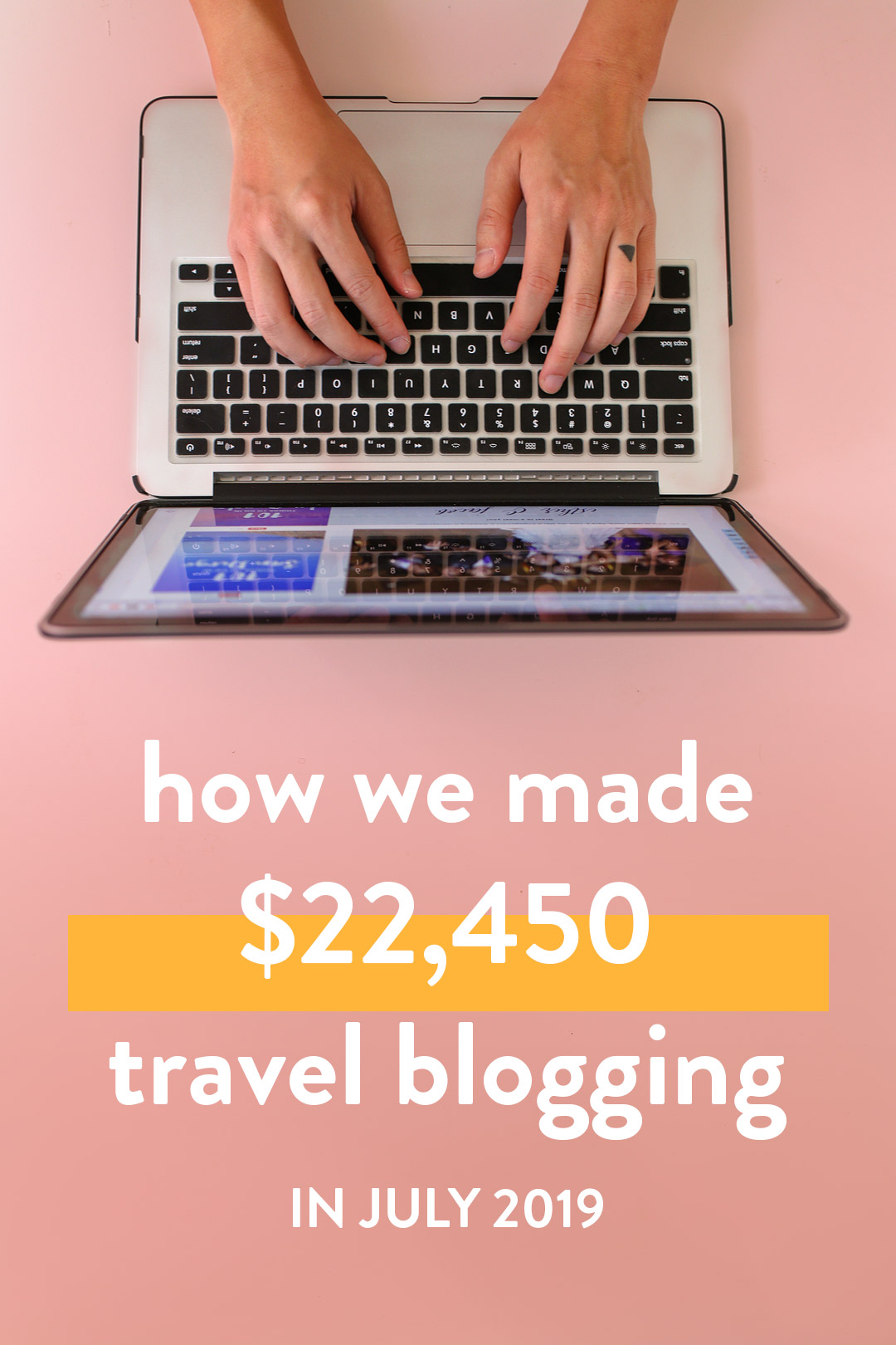 Blog Income Report - How We Made Over $22.4K on the Travel Blog in July
