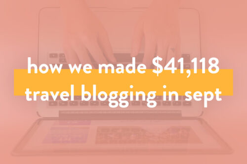 How We Made Over $41.1K in Sep – Travel Blog Income Report