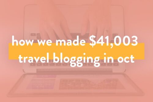 How We Made OVER $41K in October – Travel Blog Income Report