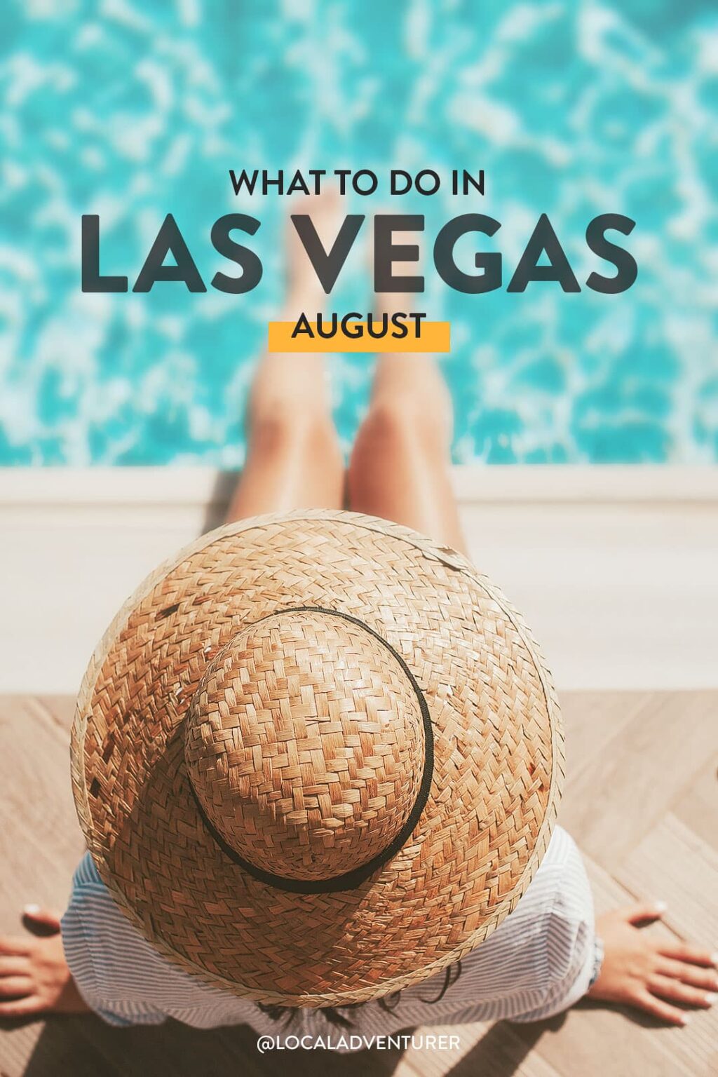 Las Vegas in August 2024 Things to Do, Weather, What to Pack