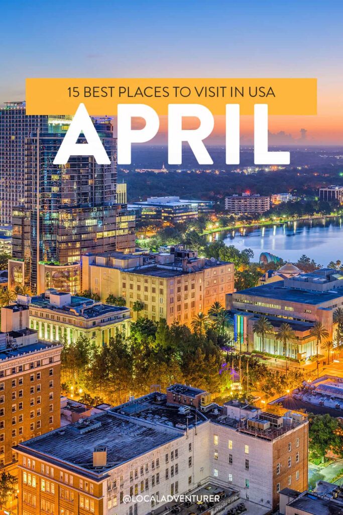 best places to travel in april in usa