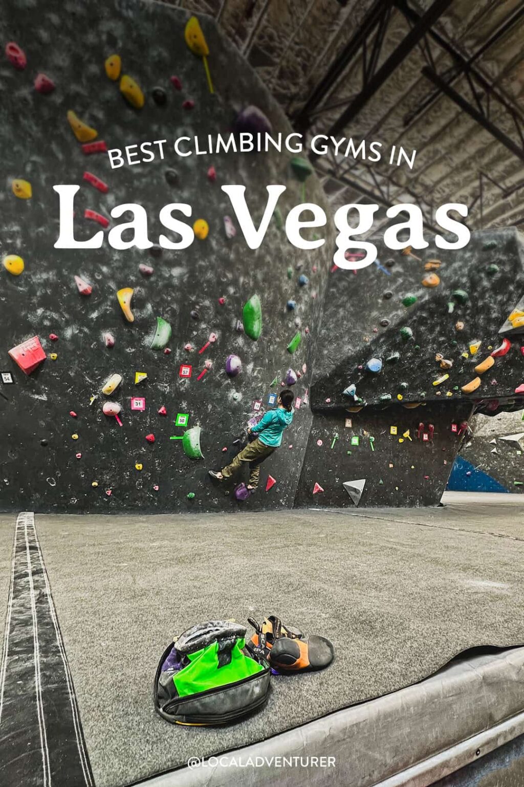 Your Guide to the Best Las Vegas Climbing Gyms » Local Adventurer » Travel Adventures in Las