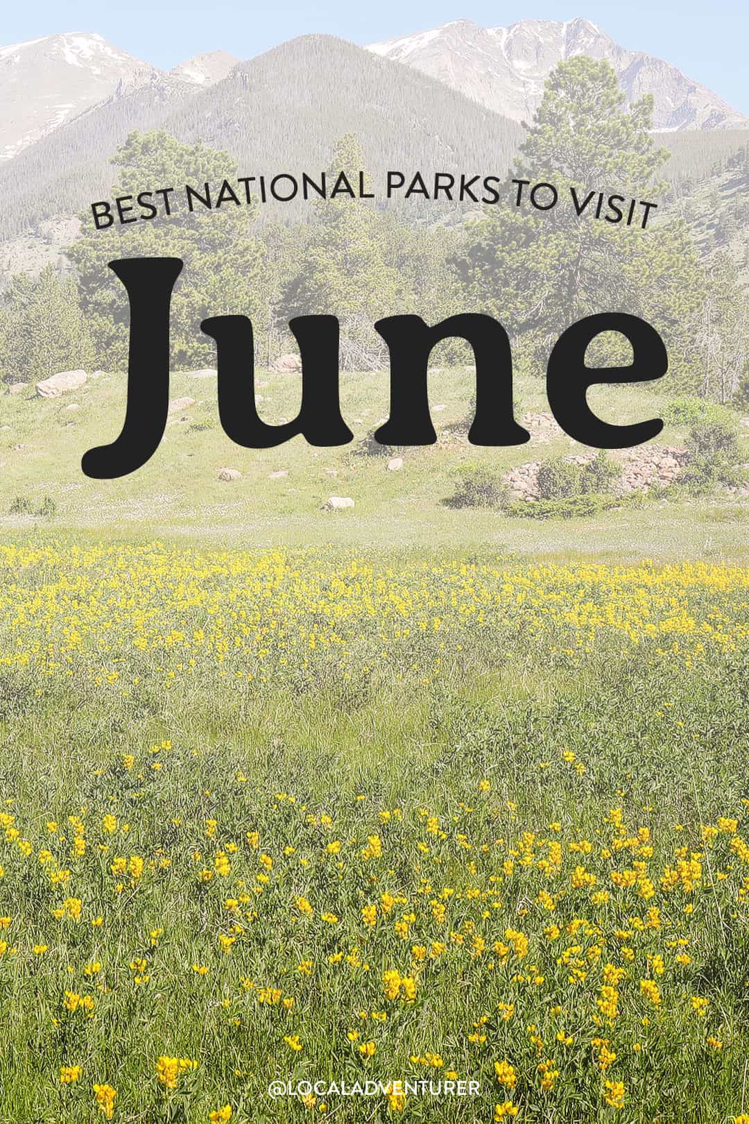 best national parks to visit in june